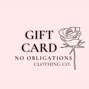 NO OBLIGATIONS CLOTHING CO. GIFT CARD